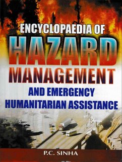 Encyclopaedia of Hazard Management and Emergency Humanitarian Assistance (eBook, ePUB) - Sinha, P. C.