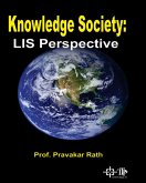 Knowledge Society : LIS Perspective (eBook, ePUB) Knowledge Society : LIS Perspective (eBook, ePUB)