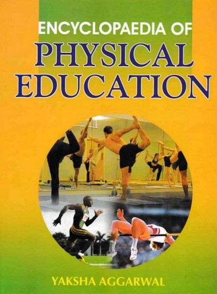 Encyclopaedia of Physical Education (eBook, ePUB) Encyclopaedia of Physical Education (eBook, ePUB)