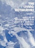 Living Himalayas : Aspects of Environment and Resource Ecology of Garhwal (eBook, ePUB) Living Himalayas : Aspects of Environment and Resource Ecology of Garhwal (eBook, ePUB)