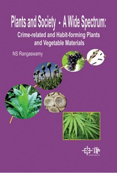 Cover Plants And Society - A Wide Spectrum: Crime-Related And Habit-Forming Plants And Vegetable Materials (eBook, ePUB)