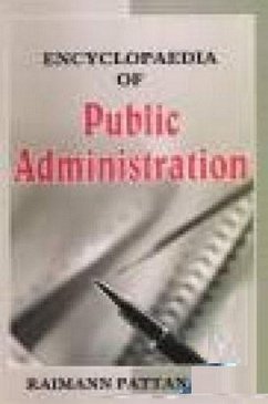 Encyclopaedia Of Public Administration (Bureaucracy, Politics and Administrative Challenge) (eBook, ePUB) - Pattanayak, Raimann