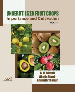 Underutilized Fruit Crops : Importance and Cultivation Part-I (eBook, ePUB) - Ghosh, S. N.