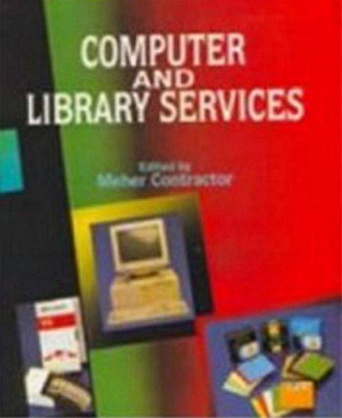 Computer And Library Services, Library Science And Information Technology (eBook, ePUB) Computer And Library Services, Library Science And Information Technology (eBook, ePUB)