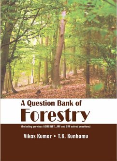 Question Bank Of Forestry (Including Previous ASRB NET, JRF And SRF Solved Questions) (eBook, ePUB) - Kumar, Vikas; Kunhamu, T. K.
