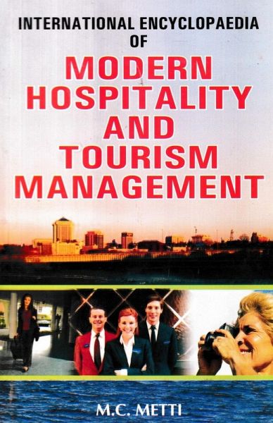 International Encyclopaedia of Modern Hospitality and Tourism Management (Hospitality and Facilities in Hotel Management) (eBook, ePUB)
