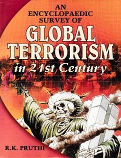 Encyclopaedic Survey of Global Terrorism in 21st Century (eBook, ePUB) Cover Encyclopaedic Survey of Global Terrorism in 21st Century (eBook, ePUB)