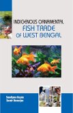 Indigenous Ornamental Fish Trade Of West Bengal (eBook, ePUB)