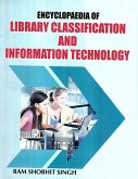 Encyclopaedia of Library Classification and Information Technology (eBook, ePUB) Encyclopaedia of Library Classification and Information Technology (eBook, ePUB)