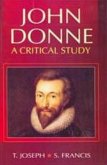 John Donne A Critical Study (Encyclopaedia Of World Great Poets Series) (eBook, ePUB) John Donne A Critical Study (Encyclopaedia Of World Great Poets Series) (eBook, ePUB)