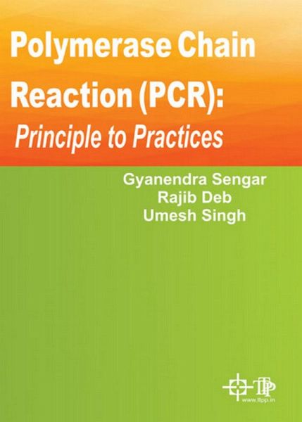 Polymerase Chain Reaction (PCR) : Principle To Practices (eBook, ePUB)