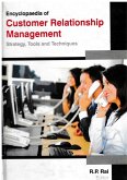 Encyclopaedia of Customer Relationship Management Strategy, Tools and Techniques (Tools of Communication in Customer Relationship Management) (eBook, ePUB) Encyclopaedia of Customer Relationship Management Strategy, Tools and Techniques (Tools of Communication in Customer Relationship Management) (eBook, ePUB)
