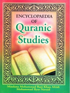 Encyclopaedia Of Quranic Studies (Islamic Ideology Under Holy Quran) (eBook, ePUB) - Afridi, Maulana Mohammad Razi Khan; Navaid, Mohammad Ilyas