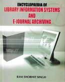 Encyclopaedia of Library Information Systems and E-Journal Archiving (eBook, ePUB) Encyclopaedia of Library Information Systems and E-Journal Archiving (eBook, ePUB)