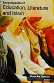 Encyclopaedia of Education, Literature and Islam (Madrasa And Modernisation Of Islamic) (eBook, ePUB) Encyclopaedia of Education, Literature and Islam (Madrasa And Modernisation Of Islamic) (eBook, ePUB)