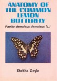 Anatomy of The Common Lemon Butterfly Pupillo Demoleus Demoleus (L) (eBook, ePUB)