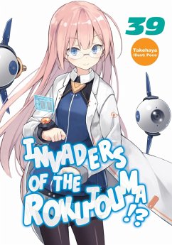 Invaders of the Rokujouma!? Volume 39 (eBook, ePUB) - Takehaya