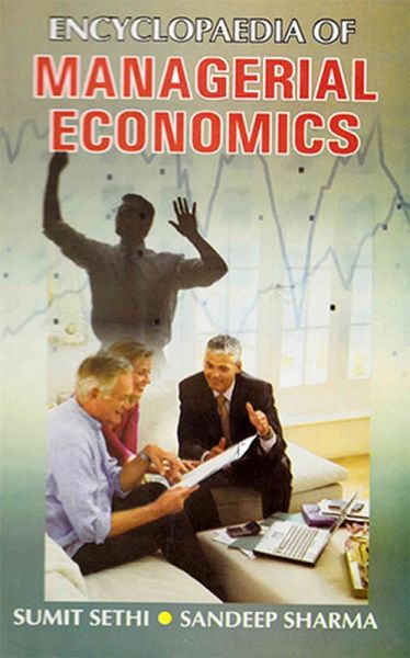 Encyclopaedia Of Managerial Economics (eBook, ePUB) Encyclopaedia Of Managerial Economics (eBook, ePUB)