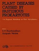 Plant Diseases Caused by Fastidious Prokaryotes (3rd Regional Workshop on Plant Mycoplasma) (eBook, ePUB) Plant Diseases Caused by Fastidious Prokaryotes (3rd Regional Workshop on Plant Mycoplasma) (eBook, ePUB)