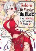 Reborn to Master the Blade: From Hero-King to Extraordinary Squire ¿ Volume 4 (eBook, ePUB)