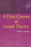 First Course In Graph Theory (eBook, ePUB) First Course In Graph Theory (eBook, ePUB)