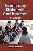 Mainstreaming Children With Visual Impairment A Paradigm (eBook, ePUB) Mainstreaming Children With Visual Impairment A Paradigm (eBook, ePUB)