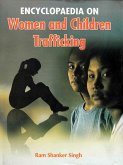Encyclopaedia On Women And Children Trafficking (eBook, ePUB)