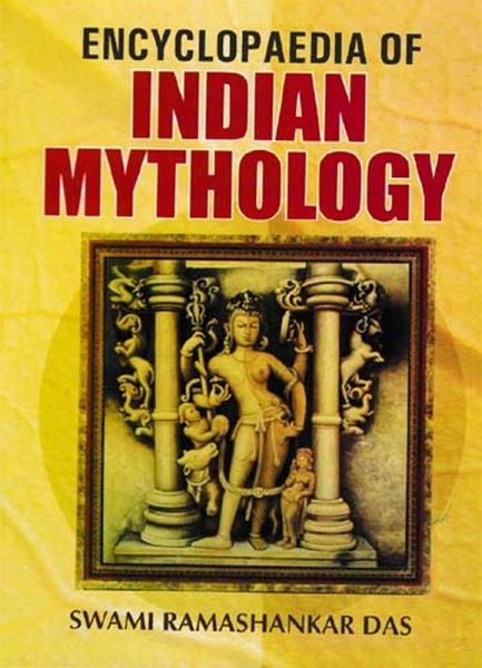Encyclopaedia Of Indian Mythology (eBook, ePUB) Encyclopaedia Of Indian Mythology (eBook, ePUB)