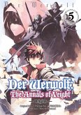 Der Werwolf: The Annals of Veight -Origins- Volume 5 (eBook, ePUB) Der Werwolf: The Annals of Veight -Origins- Volume 5 (eBook, ePUB)