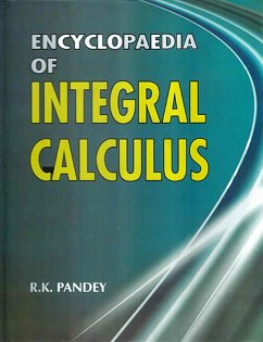 Encyclopaedia of Integral Calculus (eBook, ePUB) - Pandey, R. K.