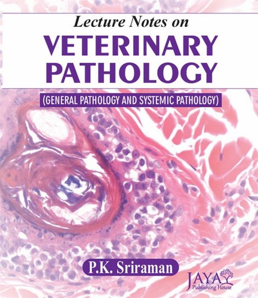 Lecture Notes On Veterinary Pathology (General Pathology And Systemic Pathology) (eBook, ePUB) Lecture Notes On Veterinary Pathology (General Pathology And Systemic Pathology) (eBook, ePUB)
