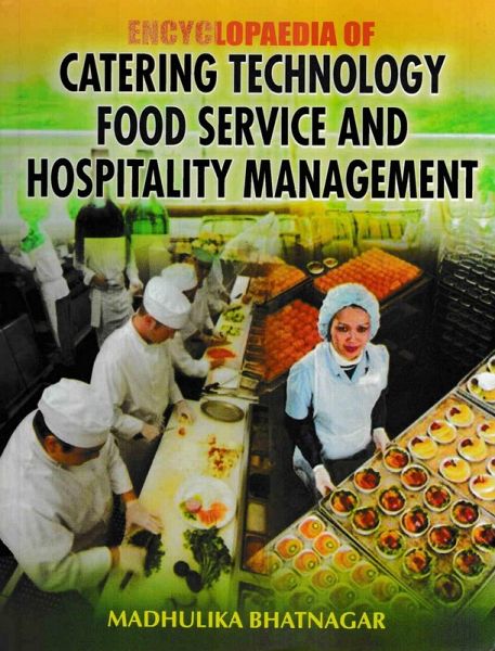 Encyclopaedia Of Catering Technology, Food Service And Hospitality Management (eBook, ePUB)