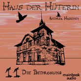 Haus der Hüterin: Band 11 - Die Bedrohung (MP3-Download)