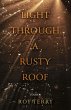 Light Through a Rusty Roof (eBook, ePUB) - Bild 1