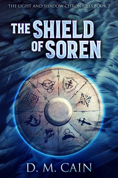 The Shield of Soren (eBook, ePUB) - Cain, D.M.