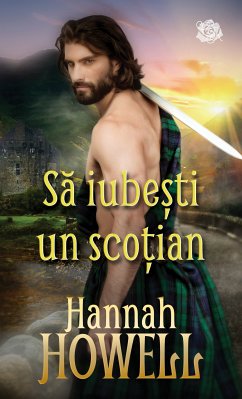 Să iubești un scoțian (eBook, ePUB) - Howell, Hannah