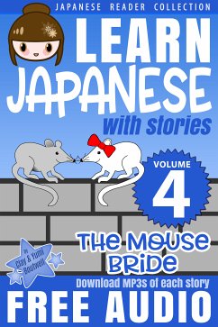 Learn Japanese with Stories #4: The Mouse Bride (eBook, ePUB) - Boutwell, Clay; Boutwell, Yumi