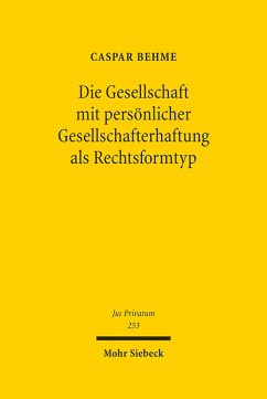 Die Gesellschaft mit persönlicher Gesellschafterhaftung als Rechtsformtyp (eBook, PDF) - Behme, Caspar