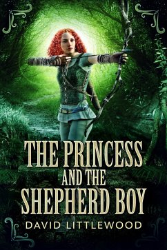 The Princess And The Shepherd Boy (eBook, ePUB) - Littlewood, David