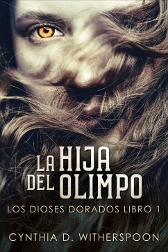 La Hija Del Olimpo (eBook, ePUB) - Witherspoon, Cynthia D.