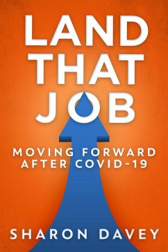 Land That Job - Moving Forward After Covid-19 (eBook, ePUB) - Davey, Sharon
