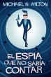 El espía que no sabía contar (eBook,... - Bild 1