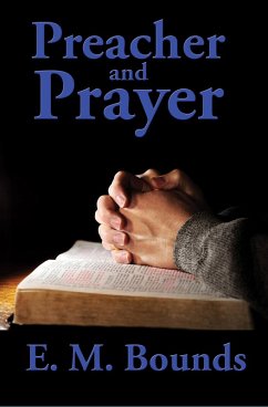 Preacher and Prayer (eBook, ePUB) - Bounds, E. M.