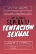 Supera Tu Tentación Sexual: Tu... - Bild 1