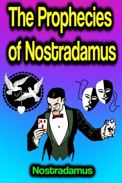 The Prophecies of Nostradamus (eBook, ePUB) - Nostradamus
