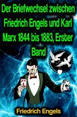 Der Briefwechsel zwischen Friedrich Engels und Karl Marx 1844 bis 1883, Erster Band (eBook, ePUB)