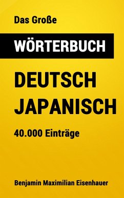 Das Große Wörterbuch Deutsch - Japanisch (eBook, ePUB) - Eisenhauer, Benjamin Maximilian