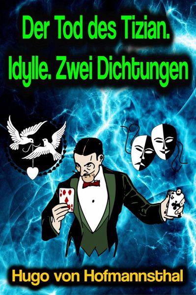 Der Tod des Tizian. Idylle. Zwei Dichtungen (eBook, ePUB)