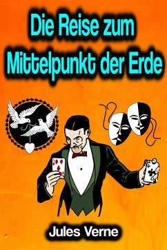 Die Reise zum Mittelpunkt der Erde (eBook, ePUB) - Verne, Jules