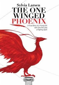 The One Winged Phoenix (eBook, ePUB) - Larsen, Sylvia